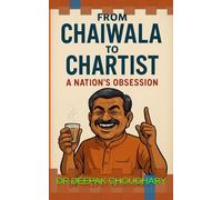 From Chaiwala to Chartist:: A Nation’s Obsession