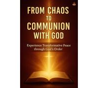 From Chaos to Communion: Restoring Spiritual Alignment and Inner Peace Through the Holy Spirit’s Government