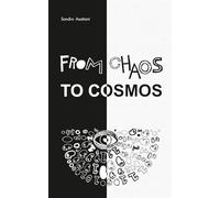 From Chaos to Cosmos