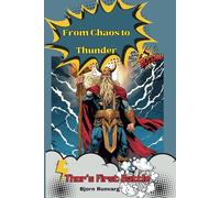 From Chaos To Thunder: Thor's first battle