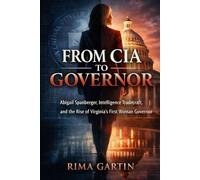 From CIA to Governor: Abigail Spanberger, Intelligence Tradecraft, and the Rise of Virginia’s First Woman Governor (The CIA Playbook)