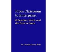 From Classroom to Enterprise: Education, Work, and the Path to Peace