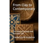 From Clay to Contemporary: The Story of Ceramic and Porcelain Tile