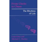 From Clocks to Chaos: The Rhythms of Life (Princeton Paperbacks)