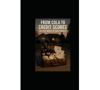 From Cola to Credit Scores: The Wild World of Quiet Wealth