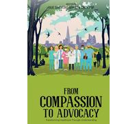 From Compassion to Advocacy: Transforming Healthcare Through Understanding