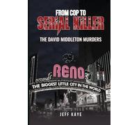 From Cop to Serial Killer: The David Middleton Murders