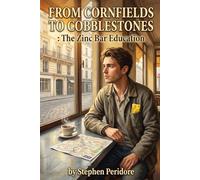From Cornfields to Cobblestones: The Zinc Bar Education