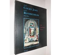 From Court Jews To The Rothschilds /anglais: Art, Patronage, Power (Art & Design S.)