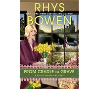 From Cradle to Grave: 19 (A Royal Spyness Mystery)