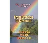 From Creation to Covenant: A Journey through Genesis 1-11 (Living Word Series)