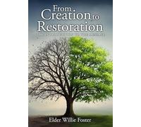 From Creation to Restoration: The Introduction To The Message