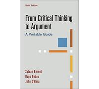 From Critical Thinking to Argument: A Portable Guide