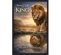 From Cub to King: A Journey of Transformation