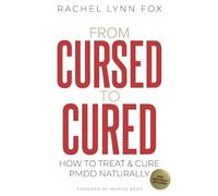 From Cursed to Cured: How to Treat & Cure PMDD Naturally