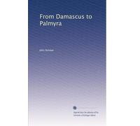 From Damascus to Palmyra