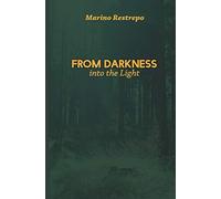 From Darkness Into the Light