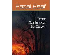 From Darkness to Dawn