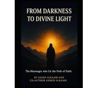“From Darkness to Divine Light”: The Messenger who Lit the Path of Faith (Medicine, Philosophy, and Metaphysics)