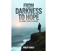 From Darkness to Hope: My Journey Through Addiction