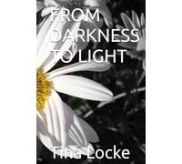 FROM DARKNESS TO LIGHT