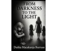 From Darkness To The Light