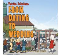 From Dating To Wedding 2: Comic Book Based on a True Story | The Man | A Practical Guide to Online Dating