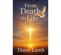 From Death to Life: How GRACE Re-wrote My Story