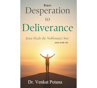 From Desperation to Deliverance: Jesus Heals the Nobleman’s Son John 4:46-54 (The Miracles of Jesus Christ)