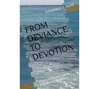 FROM DEVIANCE TO DEVOTION: The Example of Paul, an Instrument of God