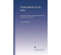 From Devon to St. Ives: the cliffs, the coves, the moorland and some of the birds and flowers