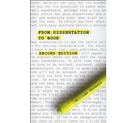 From Dissertation to Book, Second Edition (Chicago Guides to Writing, Editing, and Publishing)