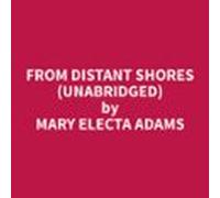 From Distant Shores (unabridged) (audiolibro)