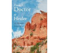 From Doctor to Healer: The Mountain Lion’s Gift (The Healer's Path)