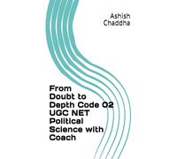 From Doubt to Depth Code 02 UGC NET Political Science with Coach (UGC NET EXAM Annotated Journeys)