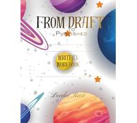 FROM DRAFT TO PUBLISHED: Based on 5-Act structured Novel: Guided Workbook With Prompts