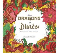 From Dragons to Dunes: A Cultural Tapestry of China and the UAE