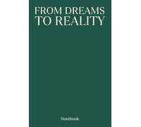 From Dreams to Reality - Notebook | A5 notebook with 140 lined pages