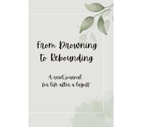From Drowning to Rebounding: A reset journal for life after a layoff