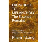 FROM DUST TO MELANCHOLY The Essence Remains: What a Vietnamese Coffee Bean Teaches Us About Living (CTDNA Project)