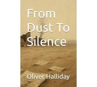 From Dust To Silence