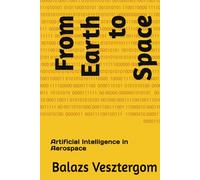 From Earth to Space: Artificial Intelligence in Aerospace