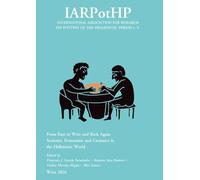 From East to West and Back Again. Societies, Economies and Ceramics in the Hellenistic World: Proceedings of the 5th Conference of IARPotHP, Seville, June 2021, 22th-25th: 5