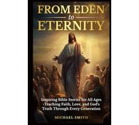 From Eden to Eternity