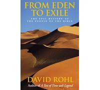 From Eden to Exile: The Epic History of the People of the Bible by David Rohl (2003-11-05)