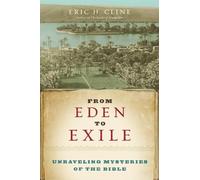 From Eden to Exile: Unraveling Mysteries of the Bible