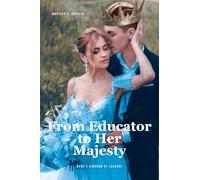 From Educator to Her Majesty: Book 2 Kingdom of Lehavre