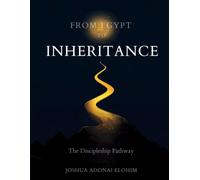 From Egypt to Inheritance: The Discipleship Pathway (Revelations of Jesus Christ)