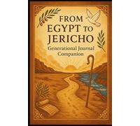 From Egypt To Jericho: Generational Journal Companion