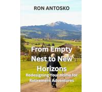 From Empty Nest to New Horizons: Redesigning Your Home for Retirement Adventures